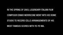 Yo-Yo Ma Plays Ennio Morricone EPK