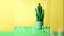 VITAMIN - This Isn't Love (Audio)