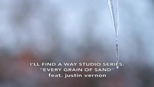 l'll Find A Way Studio Series: Every Grain Of Sand