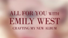 All For You with Emily West: Crafting My New Album