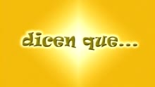 Dicen Que...