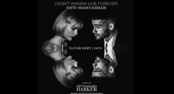 Taylor Swift,Zayn Malik - I Don't Wanna Live Forever