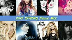 Jennifer Lopez,Rihanna,Lady Gaga,Jennifer Hudson,Cher,Katy Perry,Britney Spears,Avril Lavigne - 2011 Spring Dance Mix