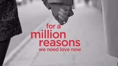 For a Million Reasons We Need Love