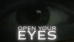 Open Your Eyes