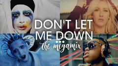 Rihanna,Lady Gaga,Katy Perry,Selena Gomez,The Chainsmokers - Don’t Let Me Down