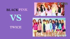 BLACKPINK VS TWICE