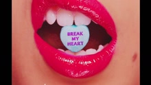 Break My Heart 试听版