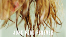 Junk Food Forever 试听版