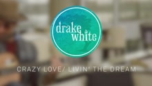 Crazy Love / Livin’ The Dream