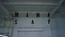 Mama Say