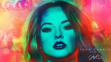 Becky G - Todo Cambio (Audio)