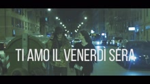 Ti amo il venerdì sera (Official Video)