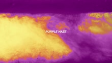 Purple Haze (Official Video)