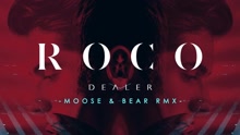 Dealer (Moose & Bear Remix [Cover Audio])