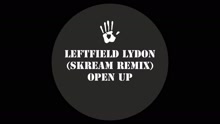 Open Up (Skream Remix [Audio])