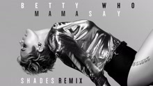 Mama Say (SHADES Remix (Audio))