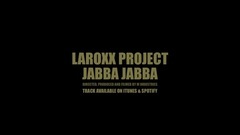 Laroxx Project - Jabba Jabba