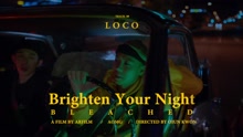 Loco - Brighten your night 预告
