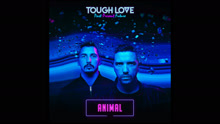 Tough Love - Animal 试听版