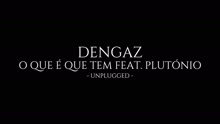 O Que É Que Tem (Unplugged)