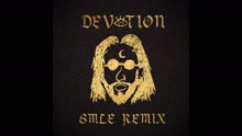 Devotion (SMLE Remix - Pseudo Video)