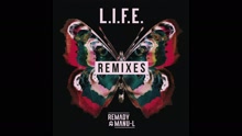 L.I.F.E. (BEFORE WE GO Remix)