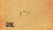 The Soil - Joy (We Are Family)