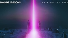 Imagine Dragons - Walking The Wire Copy