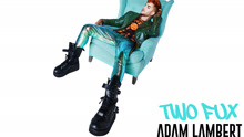 Adam Lambert - Two Fux 试听片段