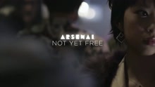 Arsenal - Not Yet Free (Still)