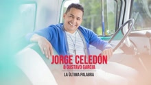 Jorge Celedón,Gustavo García - La Última Palabra (Cover Audio)