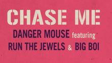 Chase Me & Danger Mouse & RTJ & Big Boi - Baby Driver