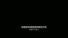 Hooverdomestic - Part 4 of 5