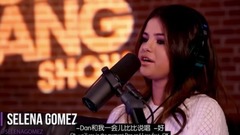 Selena Gomez - Freestyling(Zach Sang采访秀)