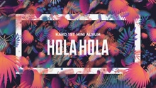 K.A.R.D - Hola Hola 预告