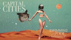 Capital Cities - Swimming Pool Summer