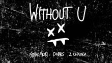 Steve Aoki & DVBBS & 2 Chainz - Without U