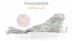 Passenger - Setting Suns