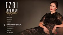 Ezgi Eyuboglu ft Ezgi Eyüboğlu -