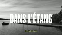 Dans l'étang (audio + paroles) (Lyrics Video)