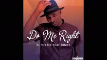 DJ Fortee - Do Me Right