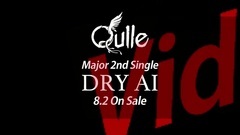 Qulle avex 2nd Single"DRY AI"Video Clip 予告動画 typeB