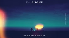 DJ Snake & Max Frost - Broken Summer 试听版