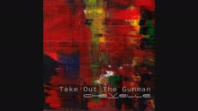 Take Out the Gunman (Pseudo Video)