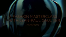 Freedom: The Film - A Fashion Masterclass with Jean-Paul Gaultier