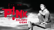 P!nk - Halfway Gone 纪录片《Served Like A Girl》原声试听版