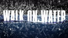 Eminem & Beyoncé - Walk On Water 试听版