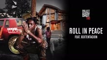 Kodak Black & Xxxtentacion - Roll In Peace 试听版