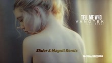 Vanotek & Eneli - Tell Me Who (Slider & Magnit Remix)